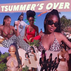 TSUMMER'S OVER