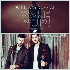 2Cellos & Avicii - Wake me up (Kocii Mashup)