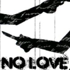 No Love
