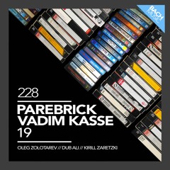 Vadim Kasse & Parebrick - 19 Cassette Promo Cut [BML228]