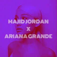 Majid Jordan x Ariana Grande mashup (You/Let Me Love You)