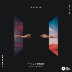 Gryffin - Tie Me Down (feat. Elley Duhe) (GSPR Remix)