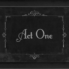 Act 1 : A World Of Your Imagination