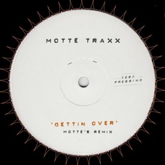 Gettin' Over (Motte's Private Remix)