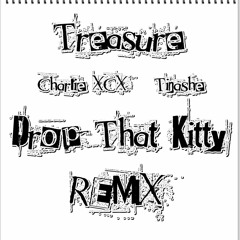 Drop That Kitty (REMIX) - Treasure