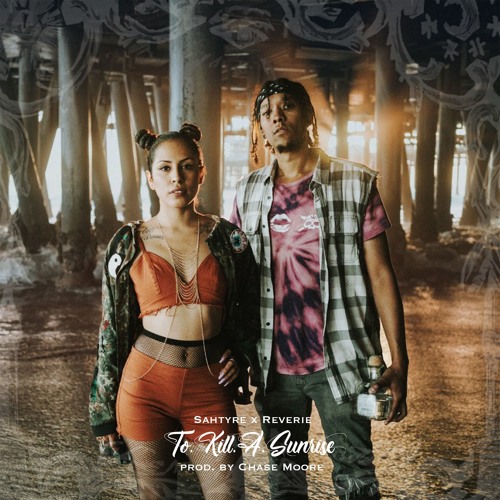 Sahtyre - To.Kill.A.Sunrise (feat. Reverie)