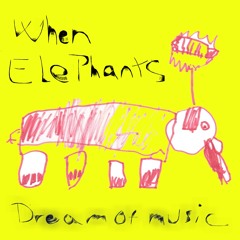 When Elephants Dream Of Music