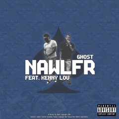 Ghost Magneto x Kenny Lou - NawlFr