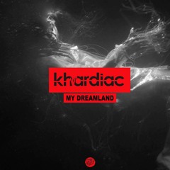 Khardiac - My Dreamland (Original Mix )