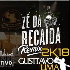 Gusttavo Lima Ft Dj Sander In The Mix - Zé Da Recaida 2K18 (Dance Remix Rádio)