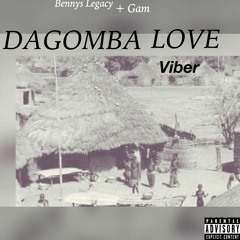 Dagomba Love by Viber mixed by Bennys Legacy