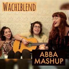 ABBA Mashup - Cover | Wachiblend