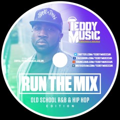 Run The Mix [Old School R&B & Hip Hop Edition]