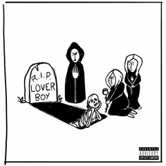 R I P   L O V E R   B O Y
