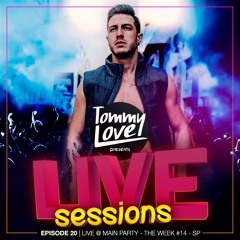 Live Sessions - Episode 20 (LIVE @ MAIN PARTY - The Week #14)