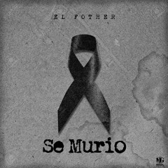 El Fother - Se Murió (Rip Rochy RD)