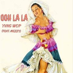 Ooh La La (feat. Mezzy)