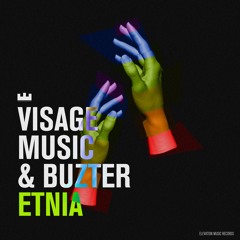 Visage Music & Buzter - Etnia