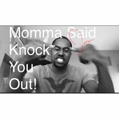 Mama Said Knock You Out (jus-mix)