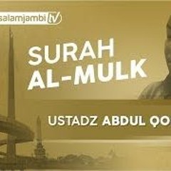 Surah Al Mulk - Ustadz Abdul Qadir