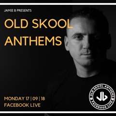 Old Skool Anthems Facebook Live 17.09.18