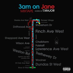 3am on Jane Hosted by T.Major