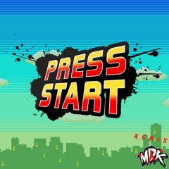 MDK - Press Start (Lysca Remix)