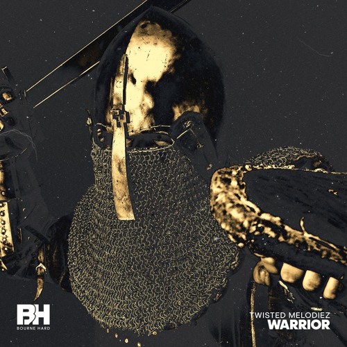 Twisted Melodiez - Warrior [Bourne Hard]