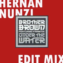 Brother Brown - Under The Water (Hernan Nunzi)