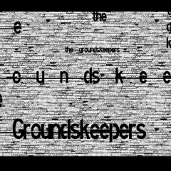 The Groundskeepers - The Kings Hourglass