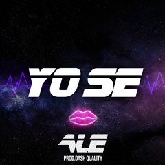 YO SE | Prod. Dash Quality