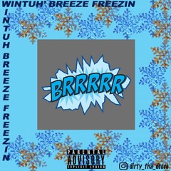 Wintuh Breeze Freezin' (prod. dumlck)