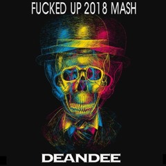 Fuked Up 2018 Preview - DEANDEE MASH