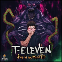 T-Eleven - Stop In My Mind