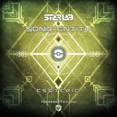 StarLab Vs Sonic Entity - Esoteric [Out Now on TesseracTstudio]