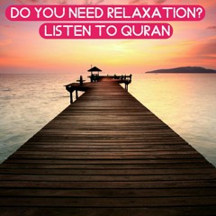 Quran for relaxation | أروع تلاوة تهدئة الأعصاب والنفوس في العالم