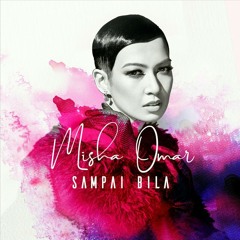 Misha Omar - Sampai Bila