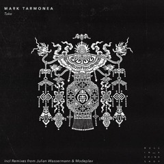 PREMIERE: Mark Tarmonea — Take (Julian Wassermann Remix) [Bull In A China Shop]