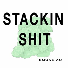 Stackin Shit (Feat. Farrahd AO) Prod. By Seismic