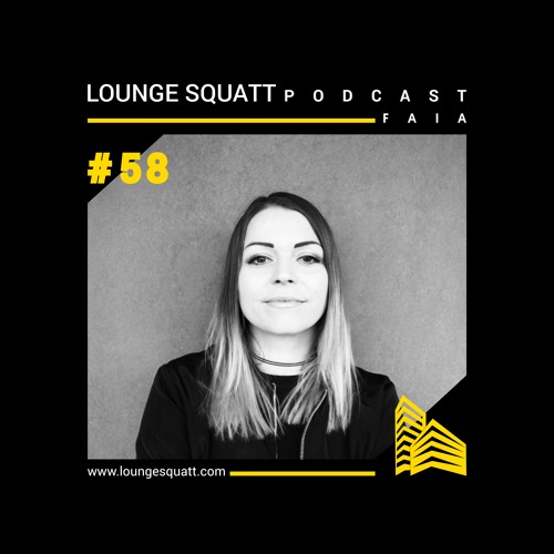 Lounge Squatt Podcast #058 Faia