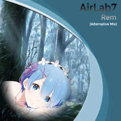 AirLab7 - Rem (Alternative Mix) *** FREE DOWNLOAD *** Special track!