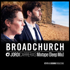 JORDI CARRERAS - Broadchurch Mixtape (Deep Mix)