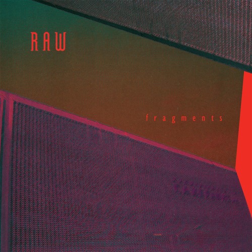 Raw - Fragments EP SNIPPETS