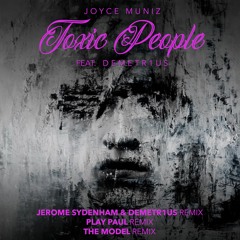 Toxic People - Jerome Sydenham & DEMETR1US Remix