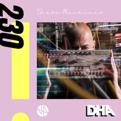 These Machines - DHL Mix #230