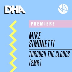 Premiere: Mike Simonetti - Through The Clouds [2MR]