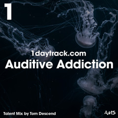 Talent Mix #103 | Tom Descend - Auditive Addiction | 1daytrack.com