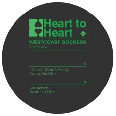 PREMIERE: Westcoast Goddess - Life Review [Heart to Heart]