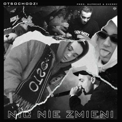 Otsochodzi - Nic Nie Zmieni