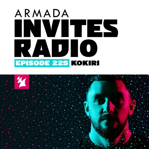 Armada Invites Radio 225 (Kokiri Guest Mix)